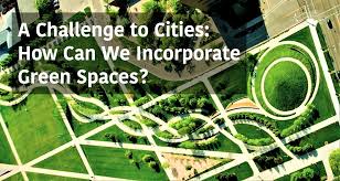 A Challenge To Cities How Can We Incorporate Green Spaces Arch2o Com Green Space Green Challenges