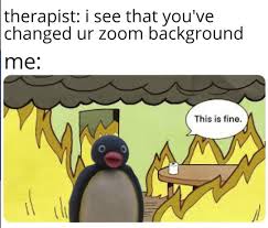 Just try to keep a. More Zoom Memes Because This Is Our Life Now This Sums It Up Memes