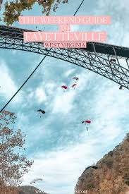 Bridge Day And Other Great Things To Do In Fayetteville West Virginia Virginia Travel Usa Travel Guide Usa Travel Destinations