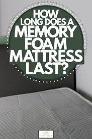 Jul 07, 2021 · the average lifespan of a foam mattress is six to eight years. How Long Does A Memory Foam Mattress Last Home Decor Bliss