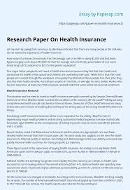 Understanding the health insurance marketplace can help you find affordable health insurance. Research Paper On Health Insurance Essay Example
