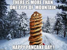 In this area of the site, we have added the most interesting viral funny pancake day meme virally from all over the internet. Pancake Mountain Imgflip