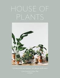 Another influence advertising has had is on the clothes children want to wear. House Of Plants Living With Succulents Air Plants And Cacti Ray Rose Langton Caro Co Ro Rax Erika 9780711238374 Amazon Com Books