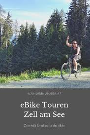 Mountainbike Touren Und Strecken In Zell Am See Pinzgau Salzburg Zwei Tolle Touren Mit Dem Ebike Auch Fur Anfanger Geeignet Ebik Radtouren Touren Radtour