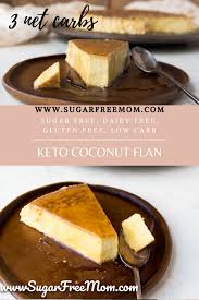 Quick and easy keto desserts with recipes for keto ice cream, cookies, popsicles, mug cake, brownies and fat bombs for low carb diet ideas. Sugar Free Keto Coconut Flan Dairy Free Gluten Free Keto Dessert Easy Keto Dessert Recipes Coconut Flan