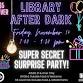 Library After Dark - Super Secret Surprise Party! event image