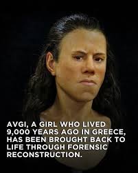 Avgi: The 9,000-Year-Old Girl from Greece Brought Back to Life A remarkable  glimpse into the past—scientists have reconstructed the face of Avgi, a  teenage girl who lived 9,000 years ago in Thessaly,