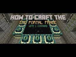The end is a minecraft dimension consisting of a central island and several islands around it, which is also now, you must select the blocks and create the portal frame. Minecraft How To Craft The End Portal Frame With One Command Youtube