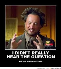 Ancient Aliens Sandbox Tactics Funny New Years Memes Aliens Guy New Year Meme