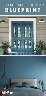 Color Of The Year 2019 The Blueprint For Life Reimagined Colorfully Behr Blue Interior Doors Paint Colors For Home Interior Design Bedroom