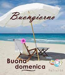 Cosa C E Di Piu Rilassante Di Sdraiarsi Su Un Lettino In Riva Al Mare Sotto Un Ombrellone Buongiorno Buona Domenica Buongiorno Immagini