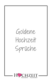 Goldene Hochzeit Spruche Furbitten Hochzeit Gluckwunsche Hochzeit Furbitten