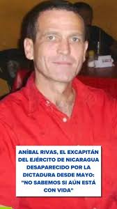 🔴🇳🇮 Otro exmilitar preso por el régimen de Nicaragua , La hija del  excapitán Aníbal Rivas Reed denunció el secuestro de su padre. Temen por la  vida del exmilitar de 61 años, a quien el sandinismo ...