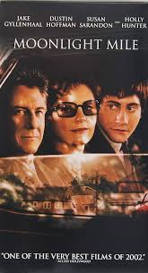 Amazon.com: Moonlight Mile [VHS] : Jake Gyllenhaal, Dustin Hoffman, Susan  Sarandon, Aleksia Landeau, Ellen Pompeo, Richard Messing, Lev Friedman, Bob  Clendenin, Jim Fyfe, Mary Ellen Trainor, Richard Fancy, Marcia Mitzman  Gaven, Allan