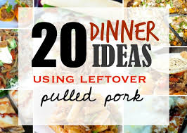 This is usually what i do with left over pork. 20 Easy Dinner Ideas Using Leftover Pulled Pork Make The Best Of Everything