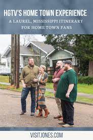 Come Experience Laurel Jones County Ms Filming Location Of Hgtv S Home Town Retirement Travel Laurel Beautiful Places To Travel