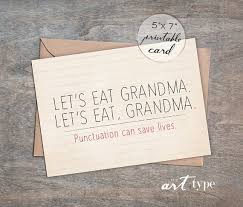 Diy Handmade Birthday Card For Grandmother Grandma Card Let S Eat Grandma Instant Download 5x7 Diy Etsy Grandma Cards Birthday Cards Diy Printable Cards