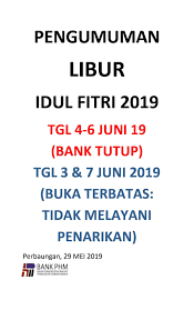 Artinya, segala kegiatan operasional bi pada tanggal tersebut ditiadakan. Bank Tutup Libur Lebaran 2019 Dalam Rangka Libur Lebaran 2019 Layanan Rumahweb Akan Mengalami Perubahan Sebagai Berikut