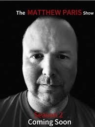 The Matthew Paris Show" The Matthew Paris Show with Special guest Dan  Brosnan (Podcast Episode 2023)