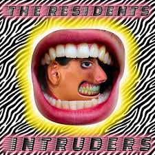 Intruders - Historical - The Residents