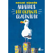 Albatros Bir Okyanus Gezginidir Hayvanlarin Sir Dolu Dunyasi Kitabi
