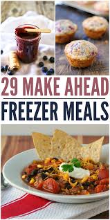 29 Convenient Make Ahead Freezer Meal Recipes Freezer Meals Make Ahead Freezer Meals Food