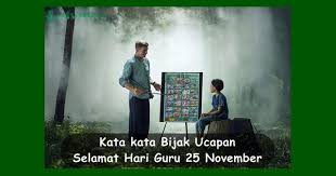 11 Gambar Kata Kata Mutiara Untuk Hari Guru Kata Kata Bijak Ucapan Selamat Hari Guru 25 November 2019 Kata Mutiara Guru Dan Mu Di 2020 Kata Kata Mutiara Guru Gambar