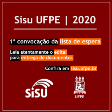 Como funciona a lista de espera? Ufpe Publica Primeira Relacao Com Os Nomes Dos Convocados Para Preenchimento De Vagas Do Sisu 2020 Noticias Ufpe