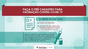 Governo estadual também anunciou vacinação de adolescentes, a partir de 23 de agosto. Santa Isabel Lanca Pre Cadastro Para Vacinacao Portal Prefeitura De Santa Isabel