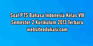 Naypyidaw merupakan ibu kota myanmar saat ini. Soal Pts Bahasa Indonesia Kelas 8 Semester 2 K13 Tahun 2021 Websiteedukasi Com