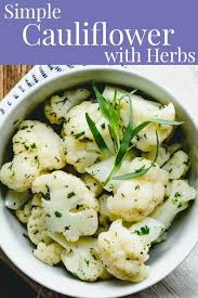 Simple Steamed Cauliflower With Herbs Recipe In 2020 Easy Cauliflower Recipes Steamed Cauliflower Healthy Vegetable Recipes