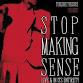 Stop Making Sense In It’s Entirety
