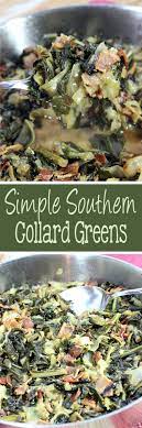 Simple Southern Collard Greens Recipe Soul Food Greens Recipe Southern Recipes