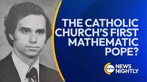 The Catholic Church’s First Mathematician Pope?