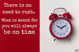 Quotes Timequote Life Clock Red White Norush Insperational Motivational Motivation Time Quotes What Is Meant Motivation