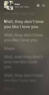 Yeah Yeah Yeahs Maps Lyrics