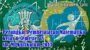 Rencana pelaskanaan pembelajaran yang admin bagikan pada. Perangkat Pembelajaran Matematika Kelas 6 Semester 2 Sd Mi K13 Tahun Pelajaran 2021 2022 Datadikdasmen Com