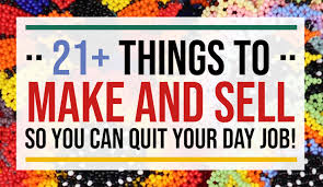 Check spelling or type a new query. 21 Things To Make And Sell From Home So You Can Quit Your Day Job Food Life Design