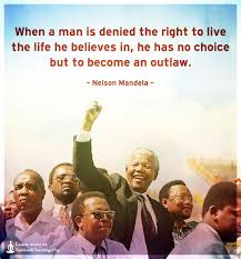 When A Man Is Denied The Right To Live The Life He Believes In He Has No Spiritualcleansing Org Love Wisdom Inspirational Quotes Images Inspirational Quotes With Images Inspirational