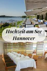 Sie wollen heiraten oder die goldene hochzeit feiern, haben einen runden geburtstag vor sich? Die 7 Besten Bilder Von Hochzeit Am See Heiraten Hochzeitslocation Und Location
