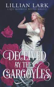 Deceived By The Gargoyles (Monstrous Matches #2) by Lilian Lark | Review