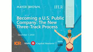 Becoming A Us Public Company: The New Three-Track Process