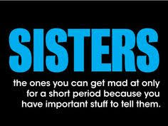 Your sense of humor is a part of your personality. 48 Sister Humor Ideas Sister Quotes Love My Sister Sisters
