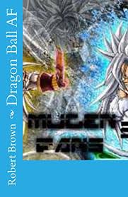 We did not find results for: Dragon Ball Af Kindle Edition By Brown Robert Literature Fiction Kindle Ebooks Amazon Com