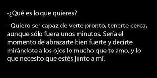 Quiero Verte Pronto Mirarte A Los Ojos Abrazarte Te Quiero