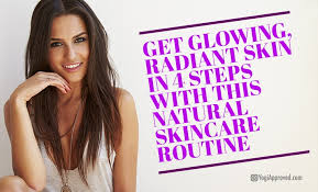 Get Glowing Radiant Skin In 4 Steps With This Natural Skincare Routine