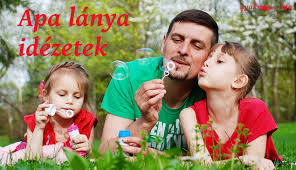 Az apa, hogy emlékezzen az apákról, hogy … férfiak vagyunk … a lánynak tartania kell a szemét: Apa Lanya Idezetek Apaknapja Info