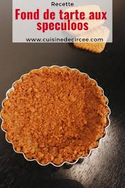 Fond Tarte Speculoos Recette Fond De Tarte Fond De Tarte Fond De Tarte Speculoos