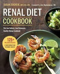 The diet attempts to reduce the build up of micronutrients in the blood in order to prevent, arrhythmias. Renal Diet Cookbook The Low Sodium Low Potassium Healthy Kidney Cookbook Susan Zogheib John Wigneswaran 9781623156619 Amazon Com Books