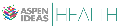 Aspen Ideas Health Aspen Public Radio